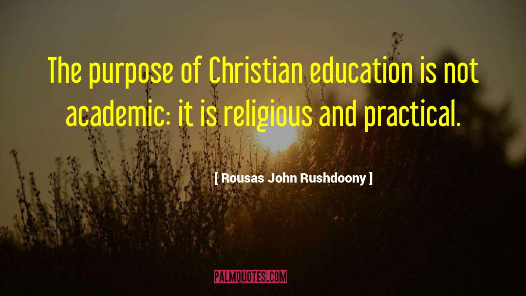 Purpose Of Democracy quotes by Rousas John Rushdoony