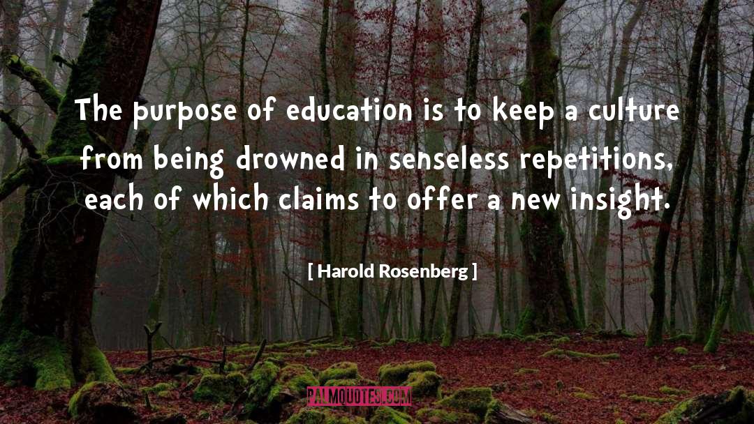 Purpose Of Education quotes by Harold Rosenberg