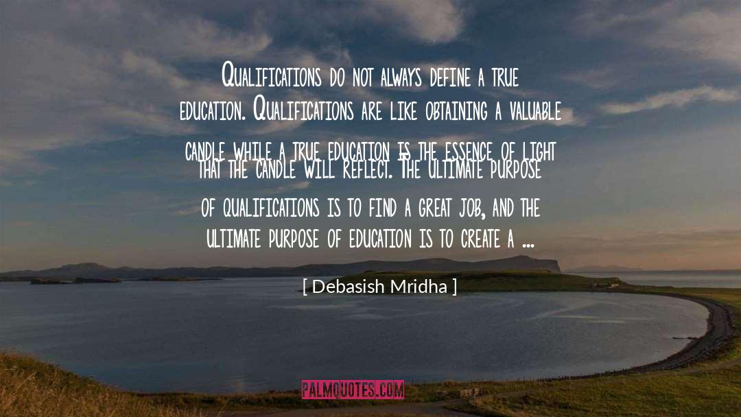 Purpose Of Education quotes by Debasish Mridha