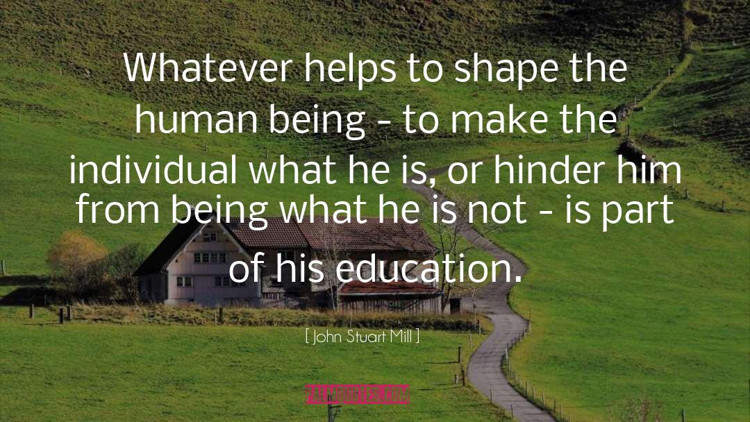Purpose Of Education quotes by John Stuart Mill