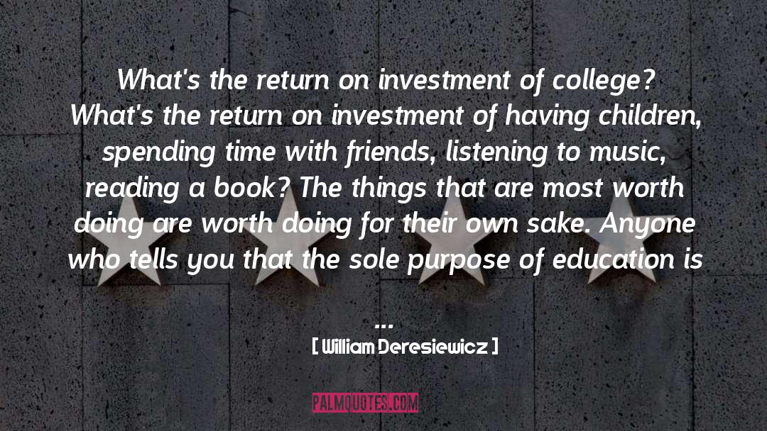 Purpose Of Education quotes by William Deresiewicz