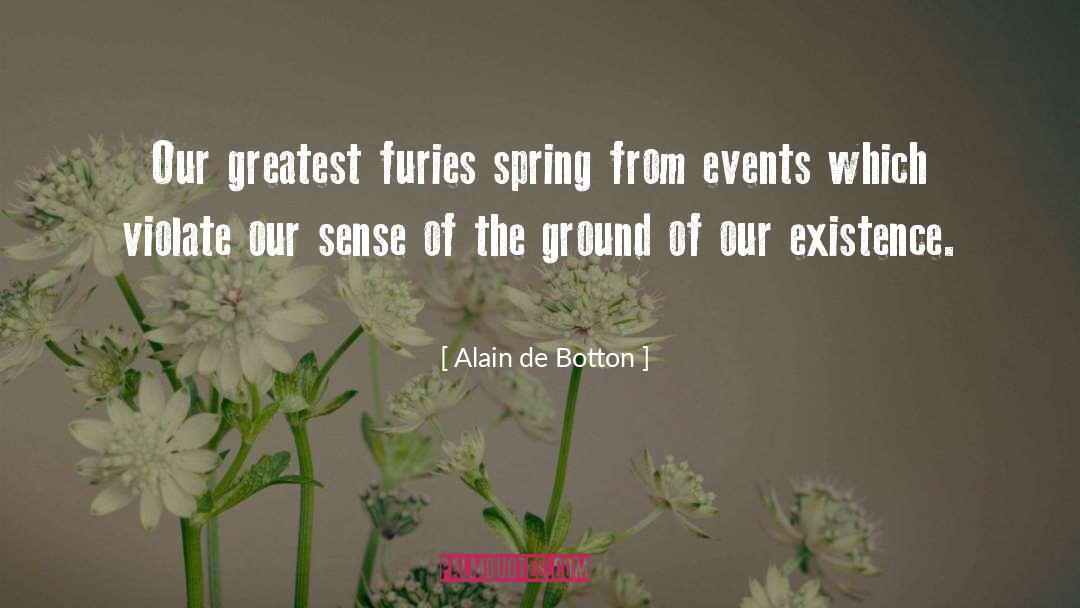 Purpose Of Existence quotes by Alain De Botton