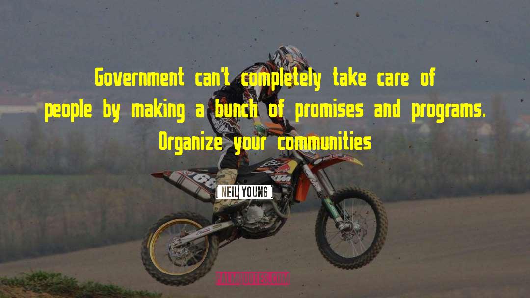 Purpose Of Government quotes by Neil Young