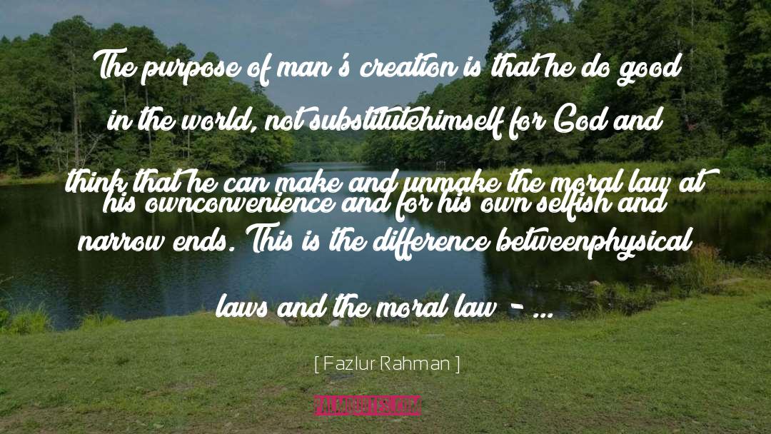 Purpose Of Government quotes by Fazlur Rahman