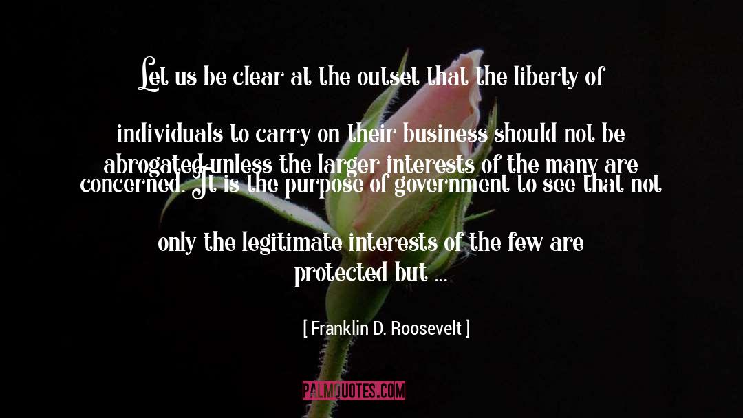 Purpose Of Government quotes by Franklin D. Roosevelt