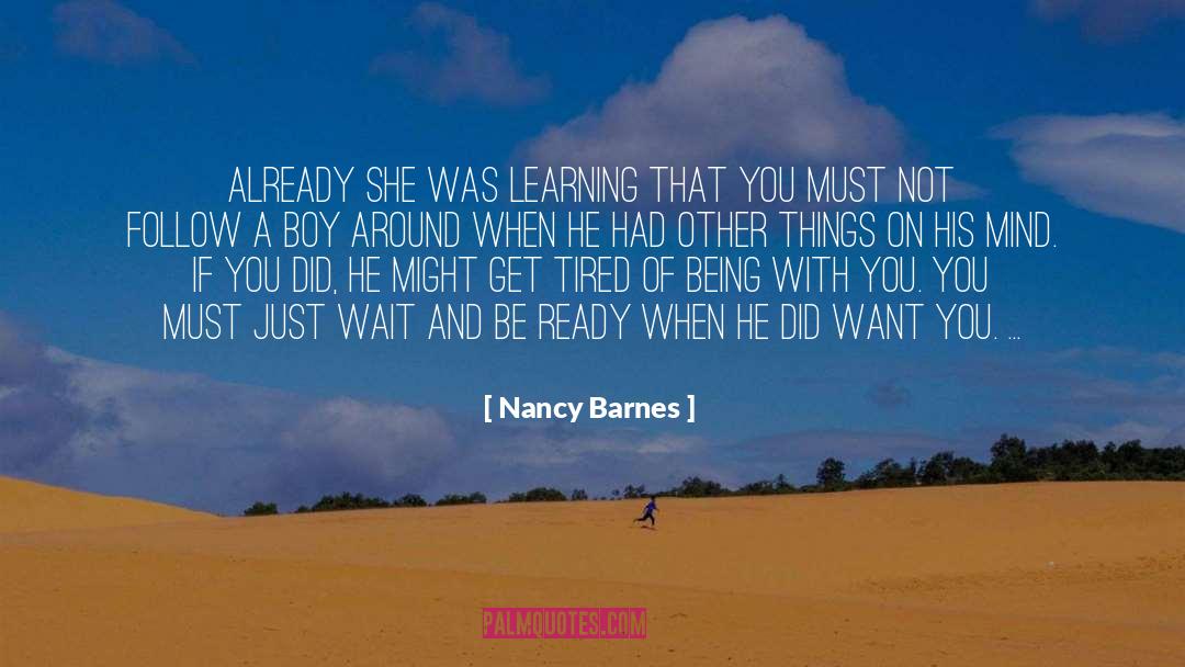 Purpose Of Learning quotes by Nancy Barnes