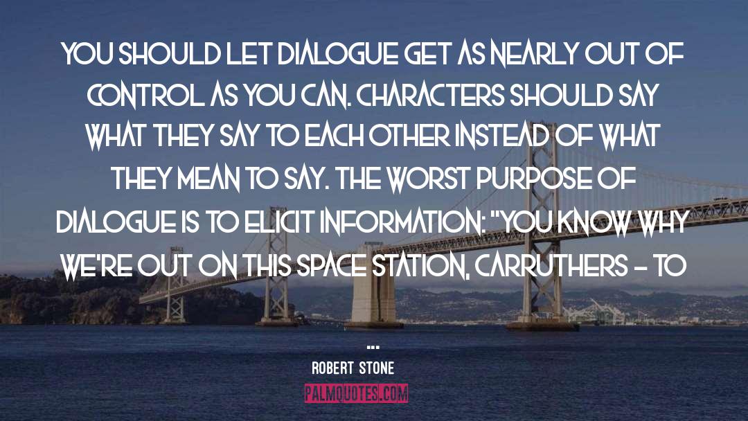 Purpose Of Learning quotes by Robert Stone