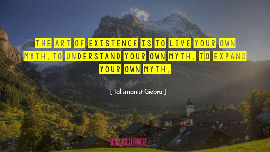 Purpose Of Life quotes by Talismanist Giebra