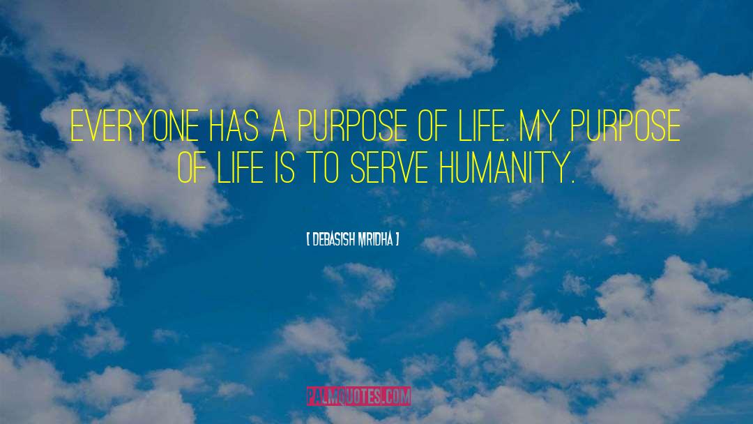 Purpose Of Life quotes by Debasish Mridha