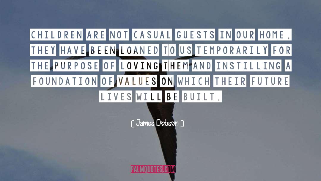Purpose Of Loving quotes by James Dobson
