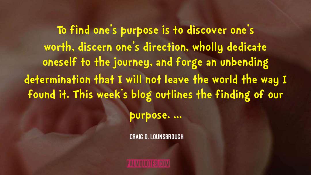 Purpose Of Prayer quotes by Craig D. Lounsbrough