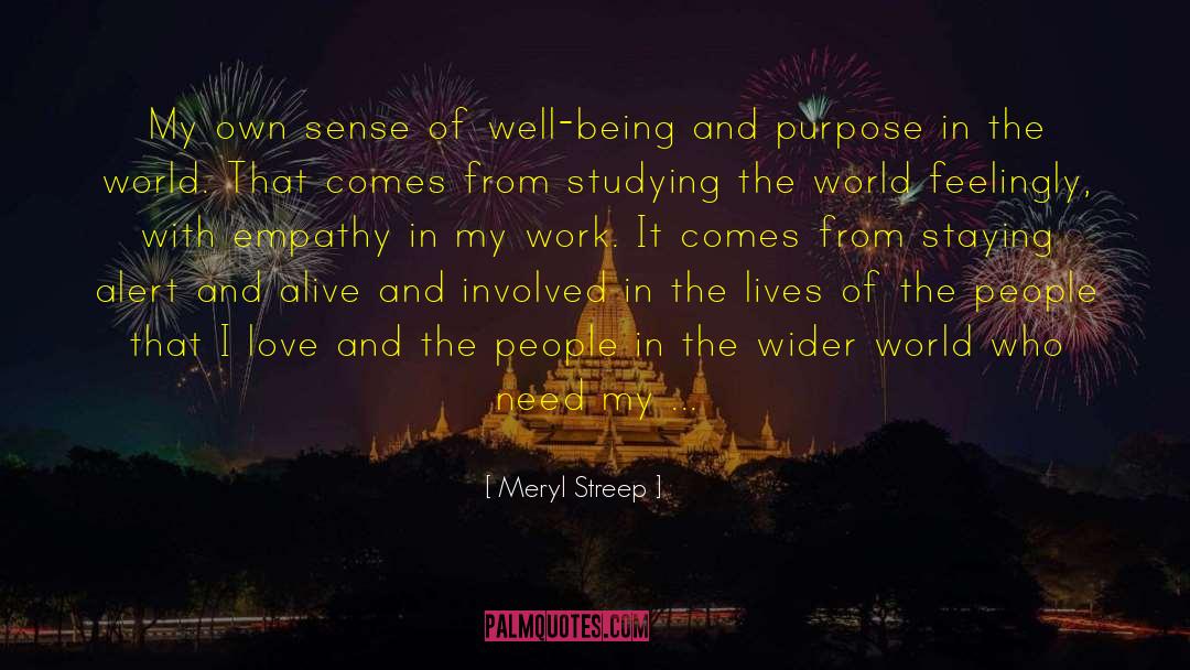 Purpose Of Universe quotes by Meryl Streep
