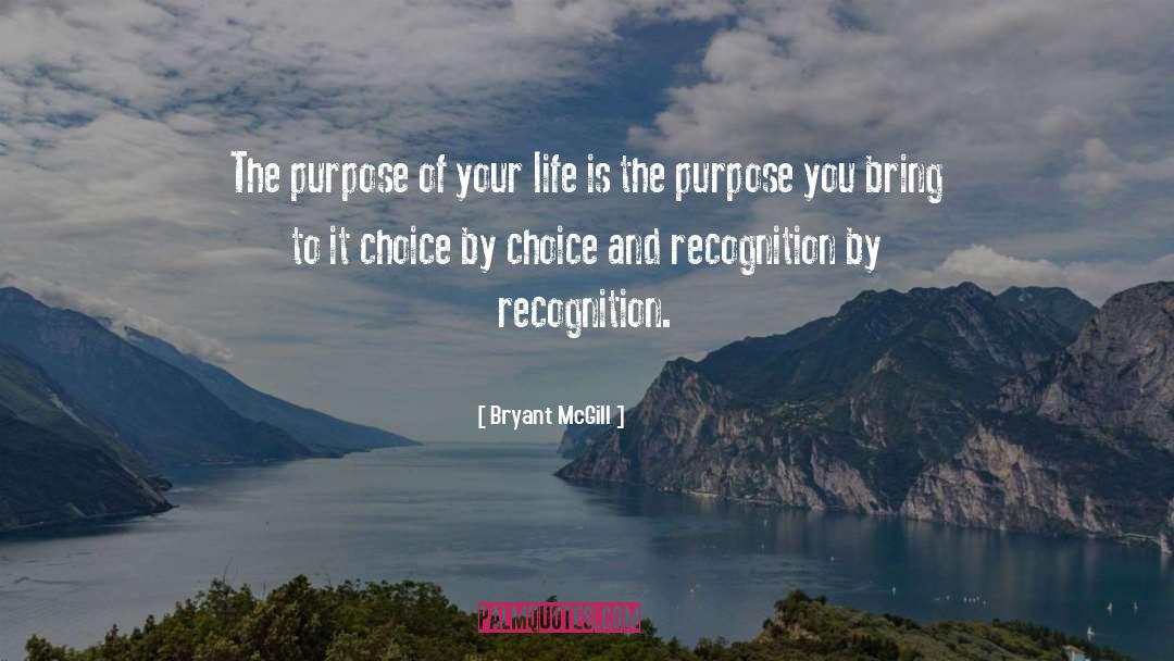 Purpose Of Your Life quotes by Bryant McGill
