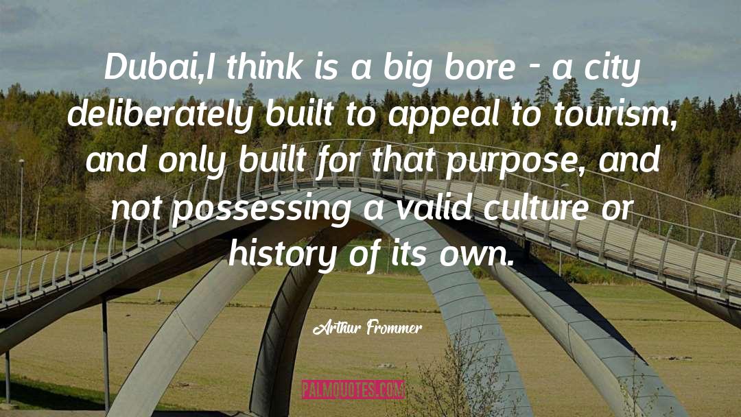 Purpose quotes by Arthur Frommer