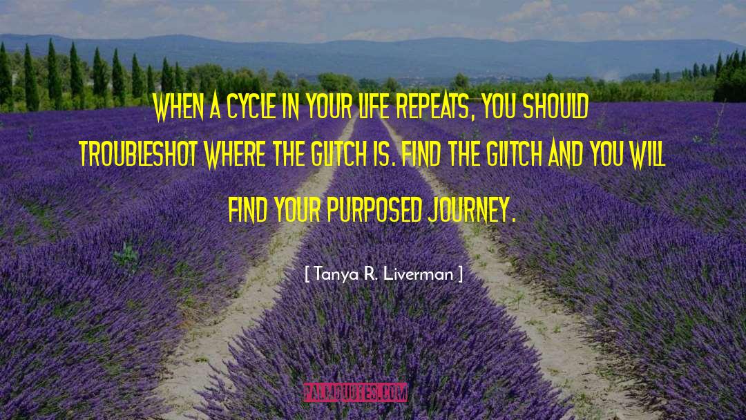 Purposed quotes by Tanya R. Liverman