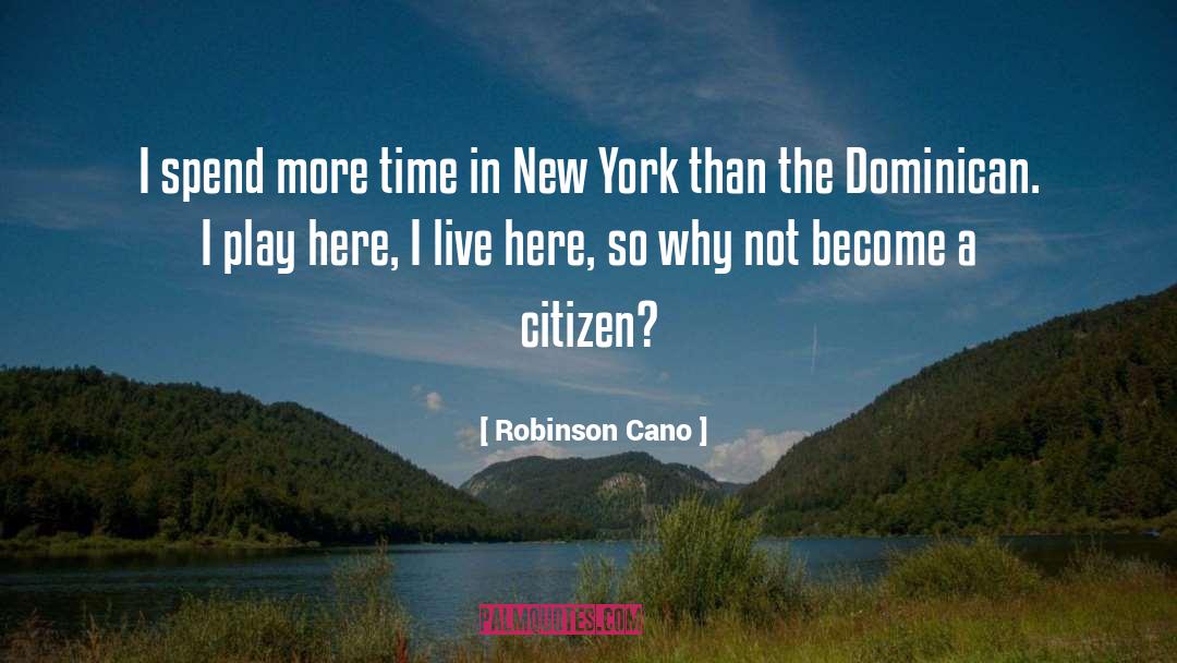 Purposeful Citizen quotes by Robinson Cano