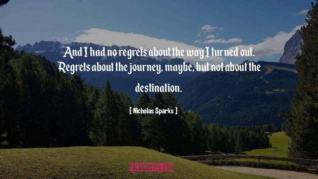 Purposeful Journey quotes by Nicholas Sparks