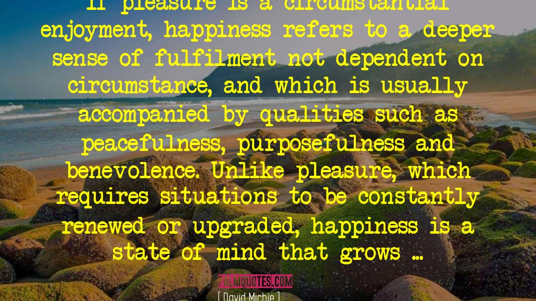 Purposefulness quotes by David Michie