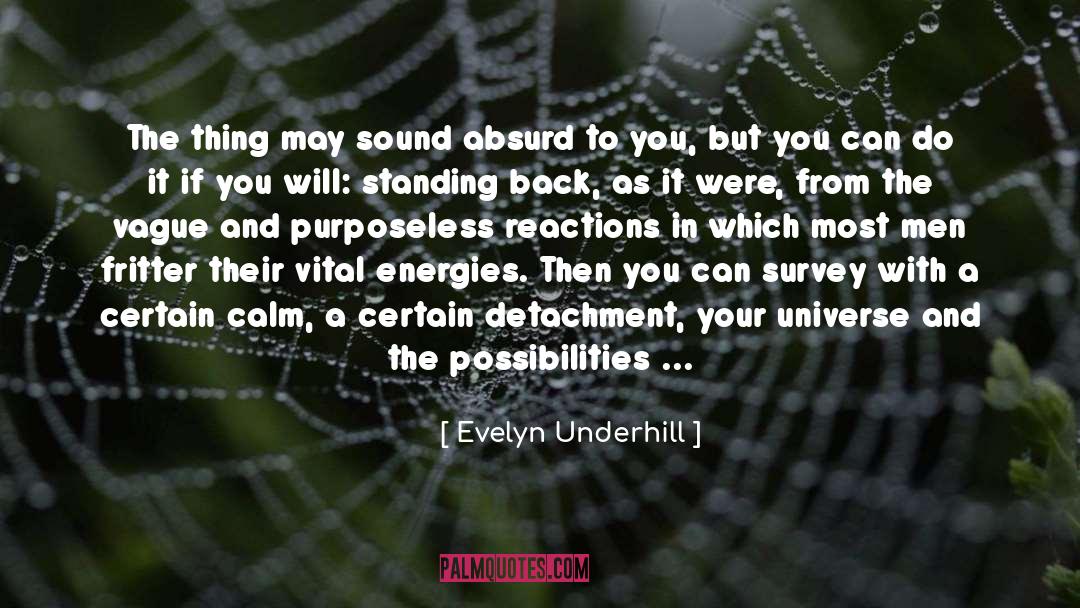 Purposeless quotes by Evelyn Underhill