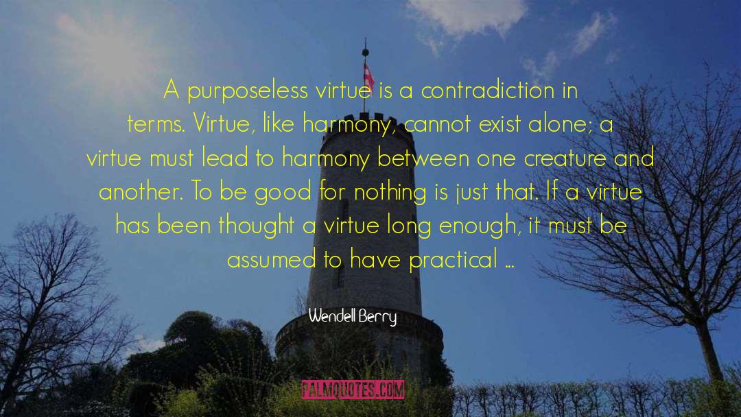 Purposeless quotes by Wendell Berry