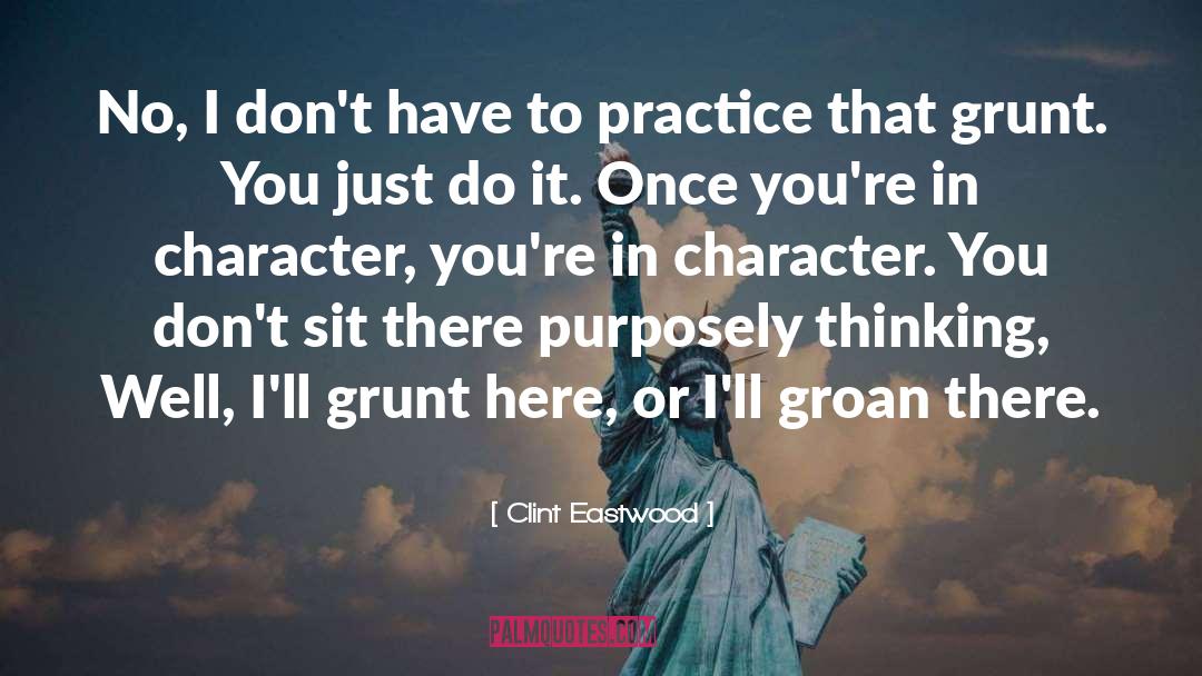 Purposely quotes by Clint Eastwood