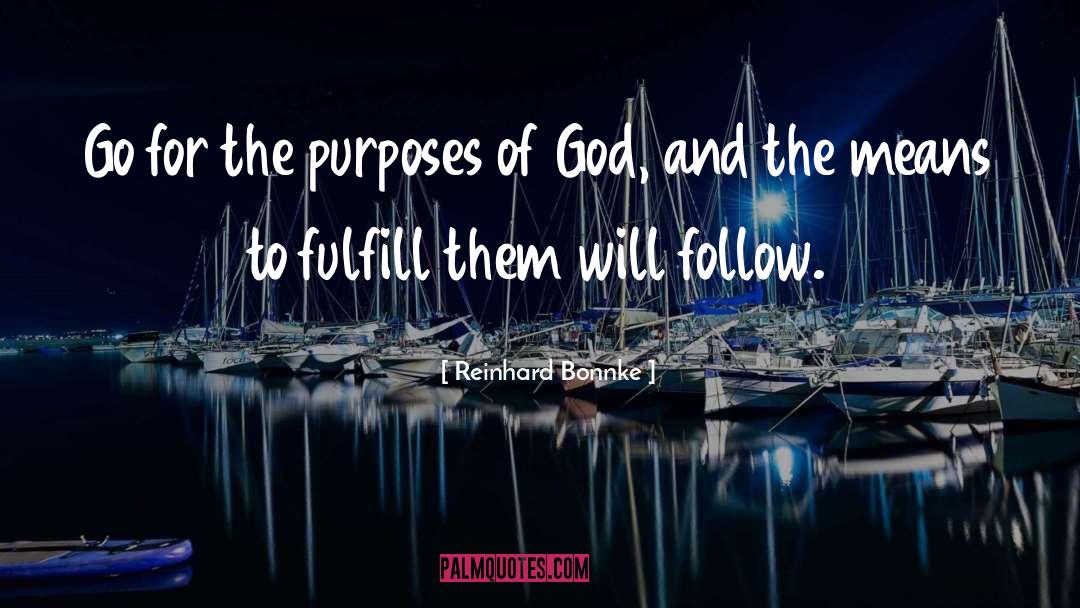 Purposes Of God quotes by Reinhard Bonnke