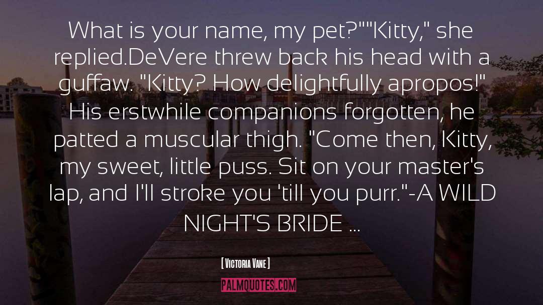 Purr quotes by Victoria Vane