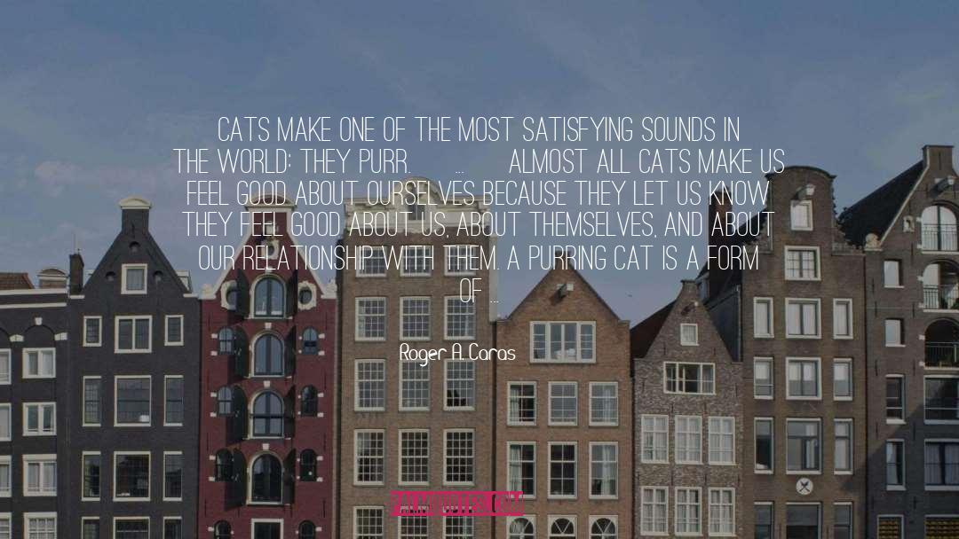 Purr quotes by Roger A. Caras