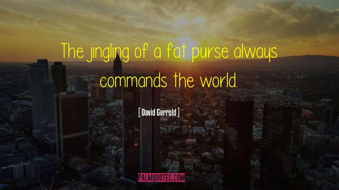 Purses quotes by David Gerrold