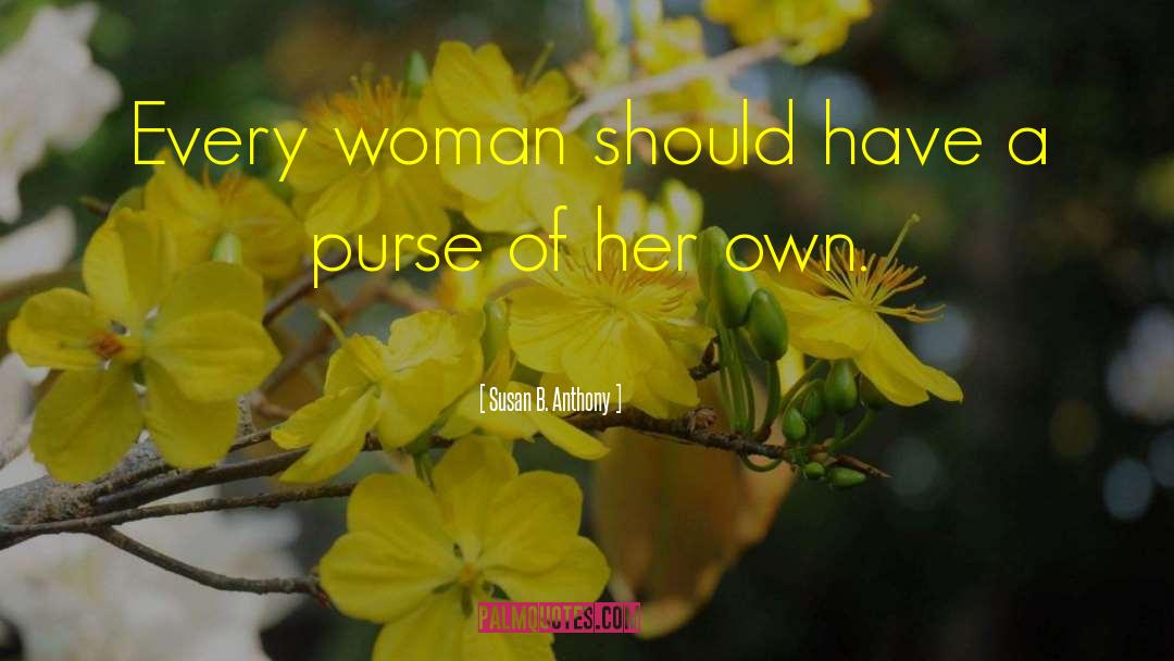 Purses quotes by Susan B. Anthony