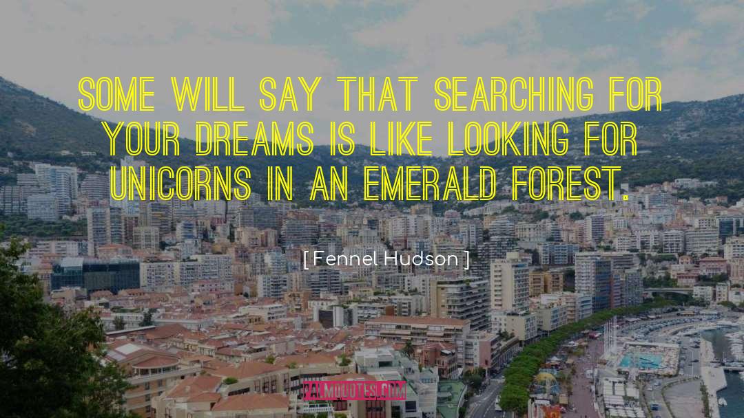 Pursue Dreams quotes by Fennel Hudson