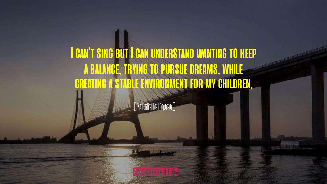 Pursue Dreams quotes by Gabrielle Reece