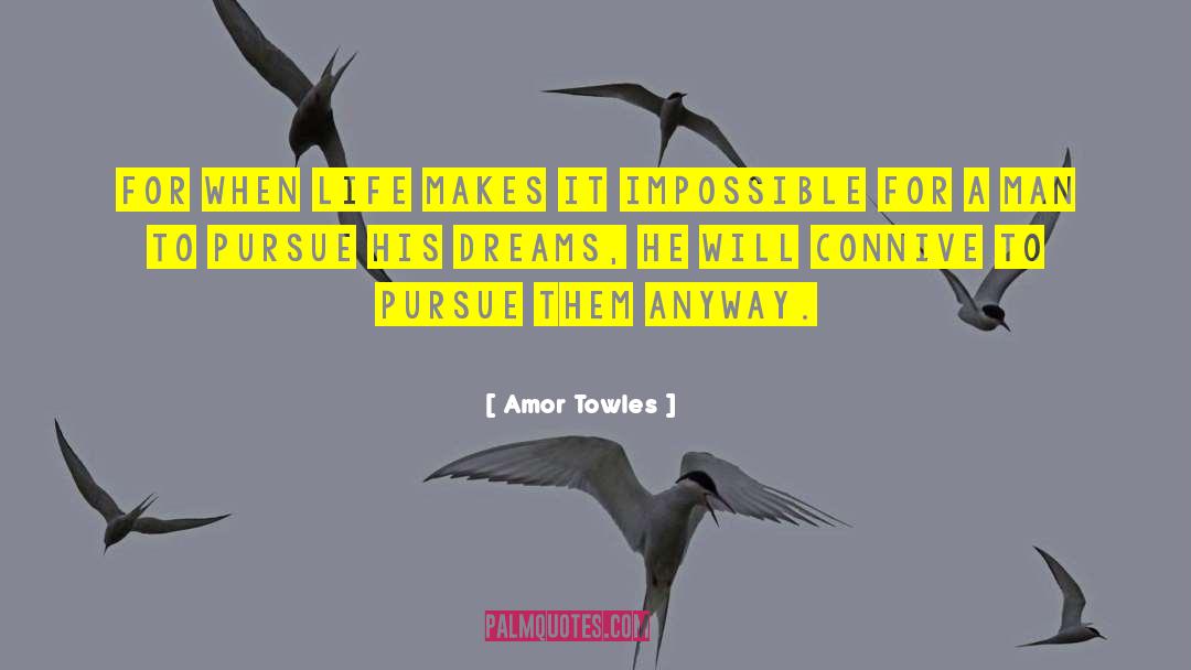 Pursue Passion quotes by Amor Towles