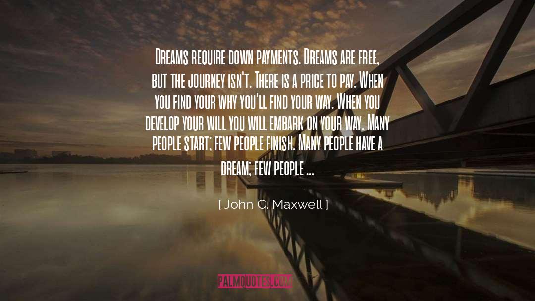 Pursue Your Dreams quotes by John C. Maxwell