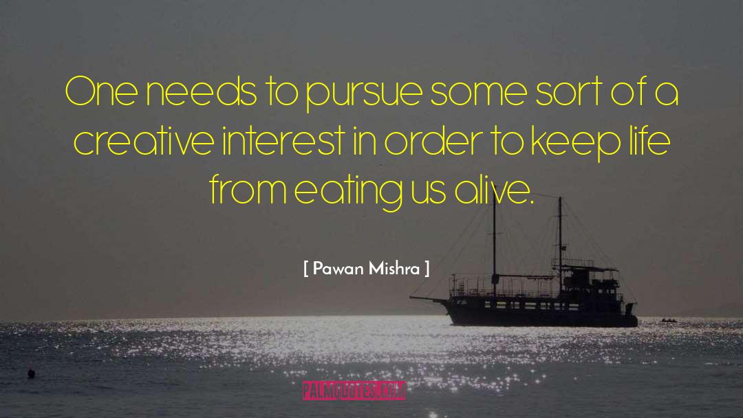Pursue Your Passion quotes by Pawan Mishra