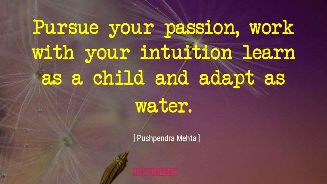 Pursue Your Passion quotes by Pushpendra Mehta