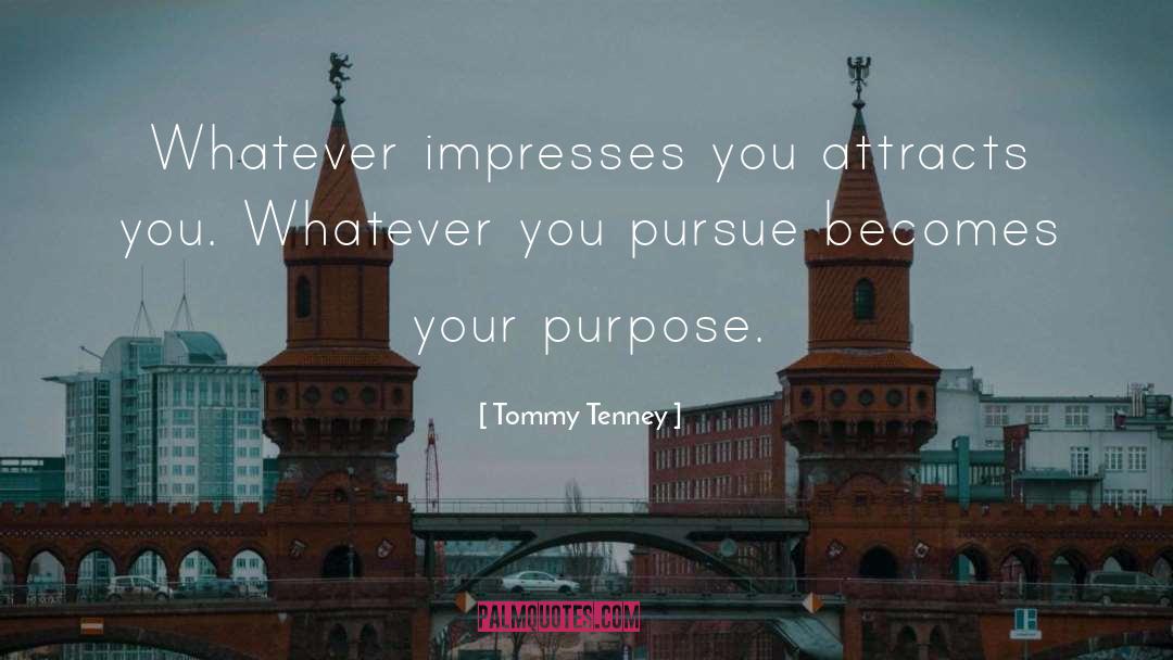 Pursue Your Passion quotes by Tommy Tenney