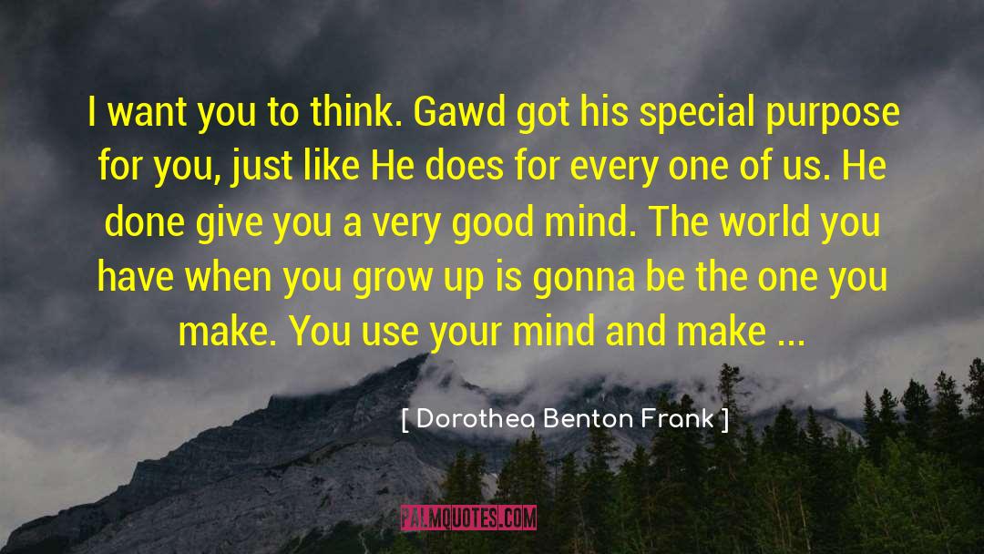 Pursue Your Purpose quotes by Dorothea Benton Frank