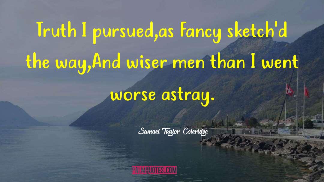 Pursued quotes by Samuel Taylor Coleridge