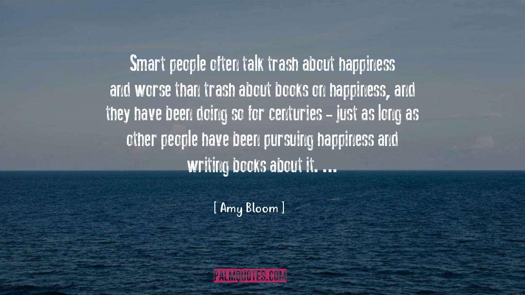 Pursuing Happiness quotes by Amy Bloom