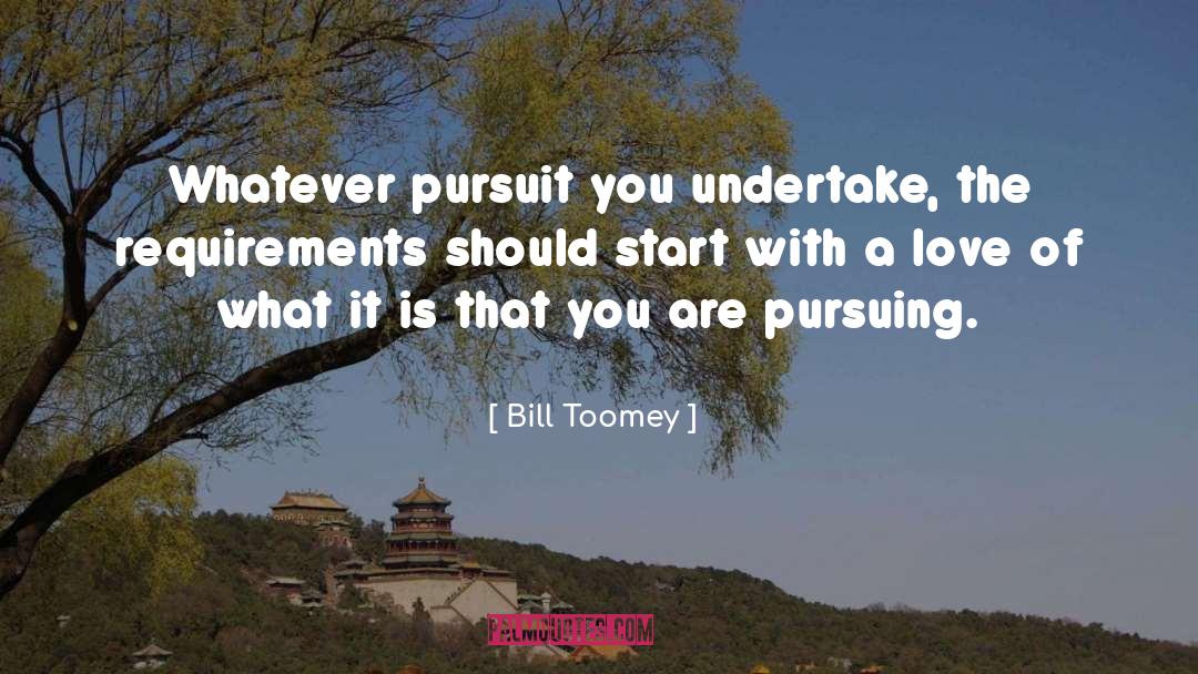 Pursuit Of Dreams quotes by Bill Toomey