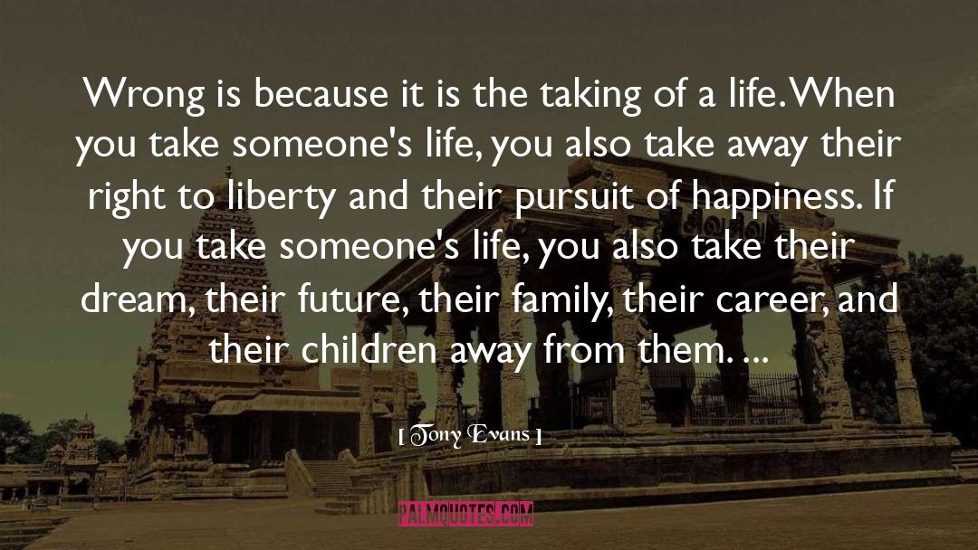 Pursuit Of Happiness quotes by Tony Evans