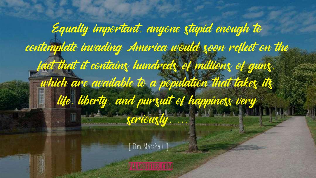 Pursuit Of Happiness quotes by Tim Marshall