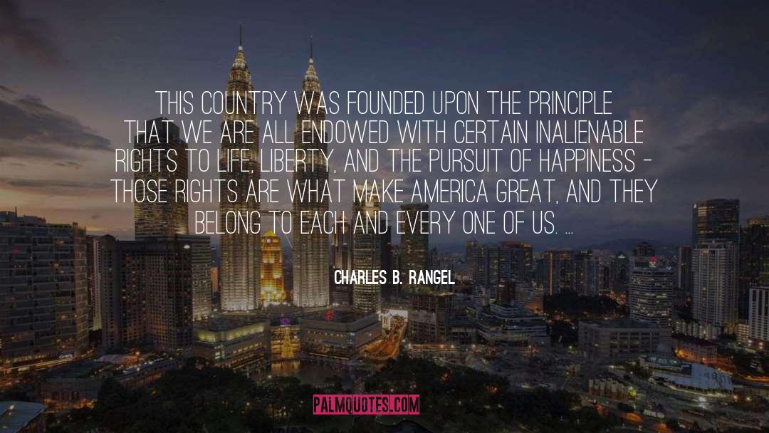 Pursuit Of Happiness quotes by Charles B. Rangel