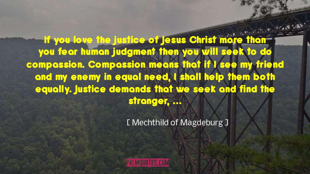 Pursuit Of Justice quotes by Mechthild Of Magdeburg