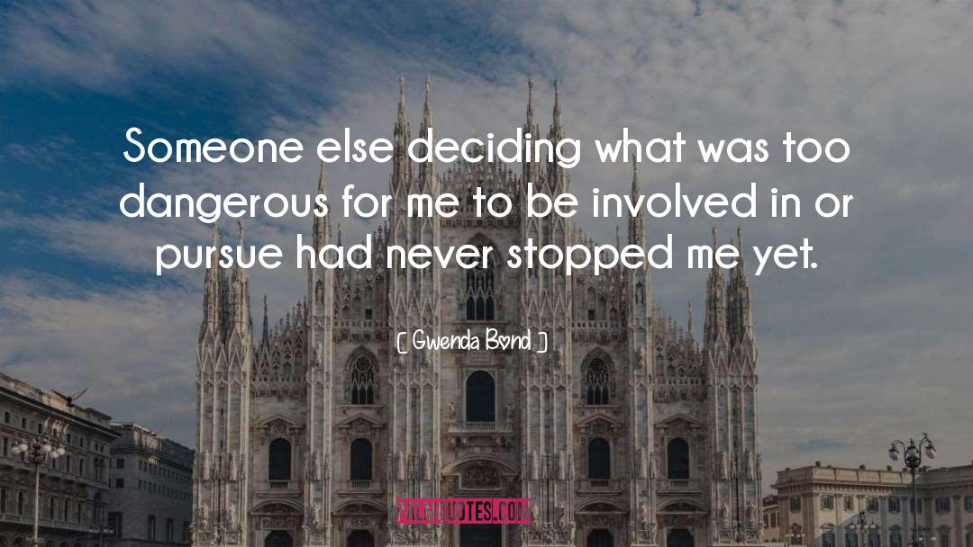 Pursuit Of Justice quotes by Gwenda Bond