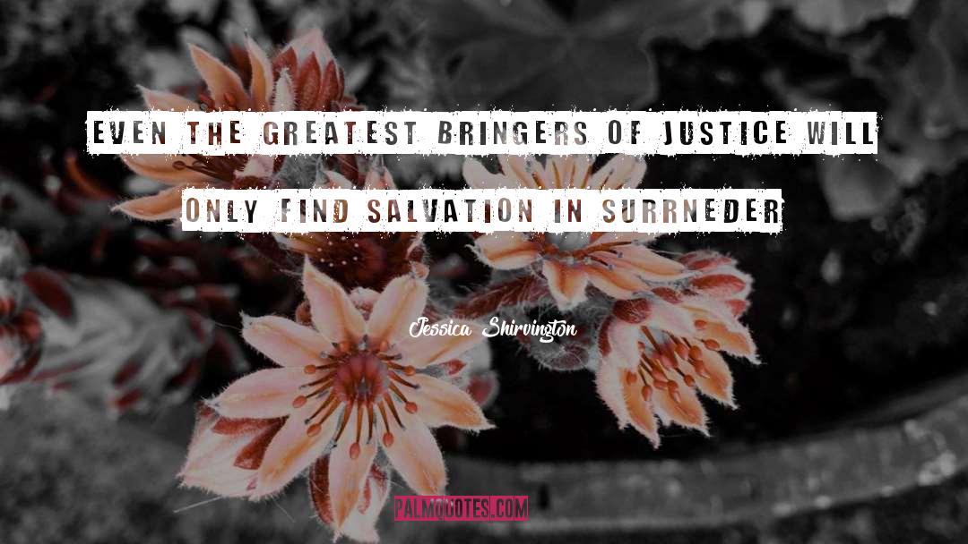 Pursuit Of Justice quotes by Jessica Shirvington