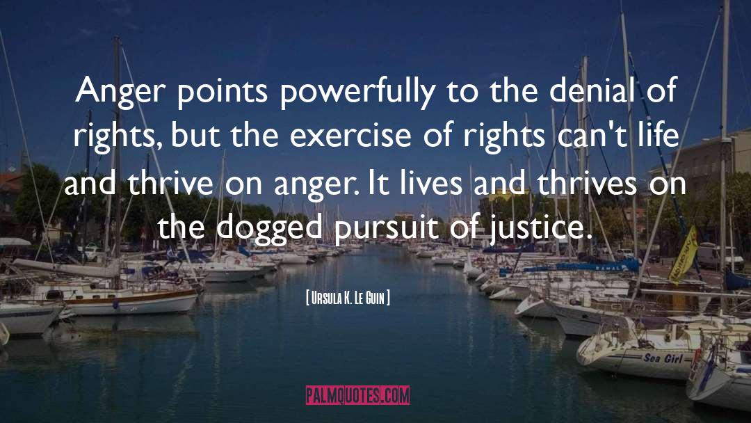 Pursuit Of Justice quotes by Ursula K. Le Guin