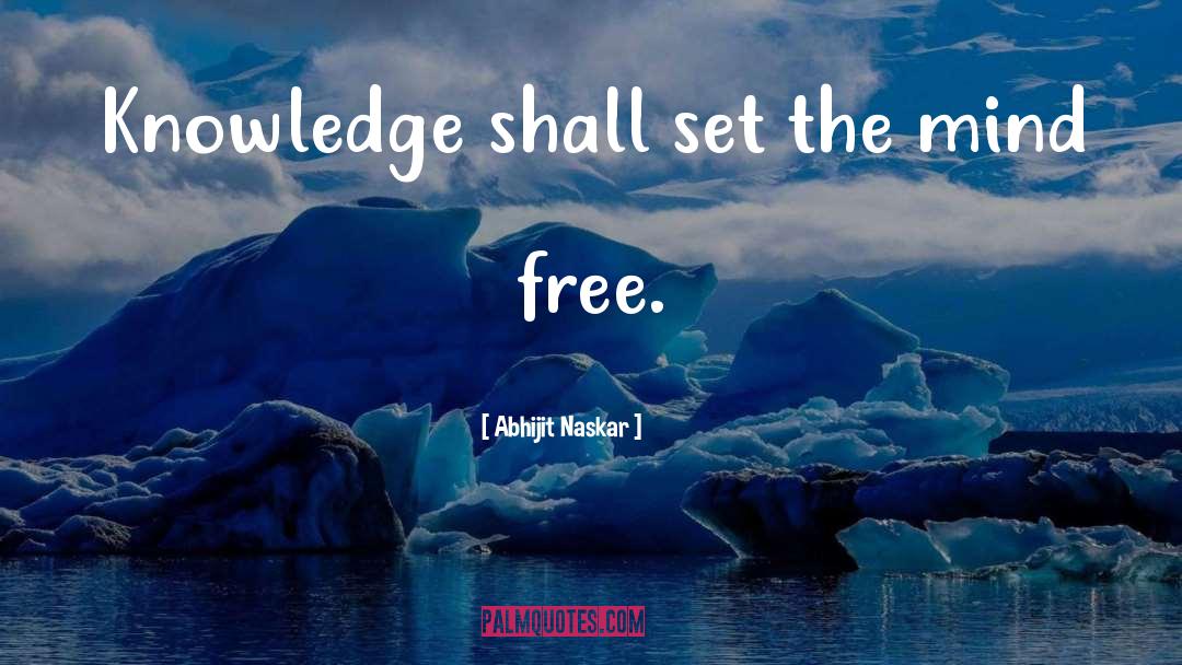 Pursuit Of Knowledge quotes by Abhijit Naskar