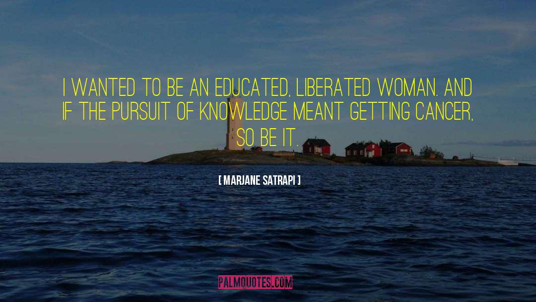Pursuit Of Knowledge quotes by Marjane Satrapi